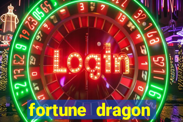 fortune dragon ganho certo